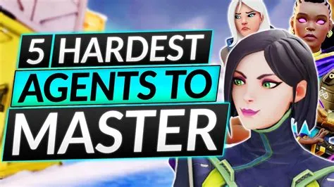 Who is the hardest agent to master