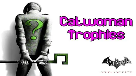 How many riddler trophies do you need to save catwoman