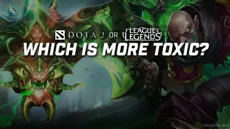 Is dota more toxic than lol