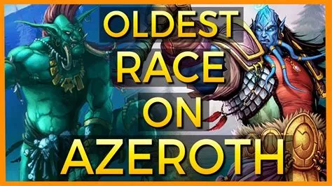 What is the oldest race on azeroth