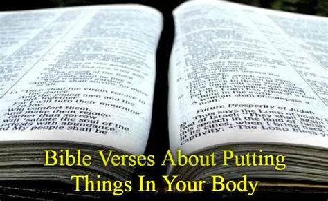 What does the bible say about putting bad things in your body