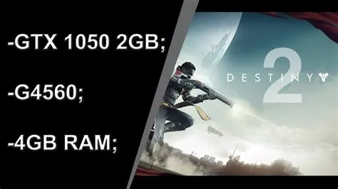 Can destiny 2 run on 4gb ram