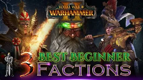 What are the best beginner factions in total war warhammer 2