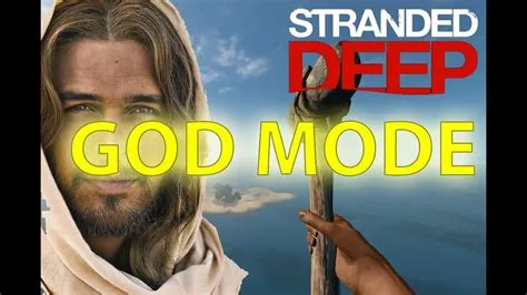 Is there god mode in stranded deep