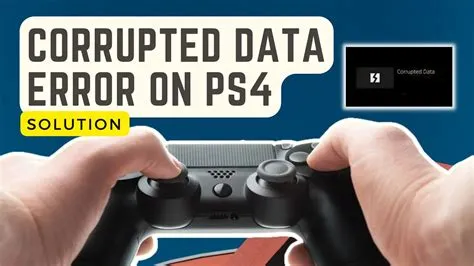 What causes corrupted data on ps4