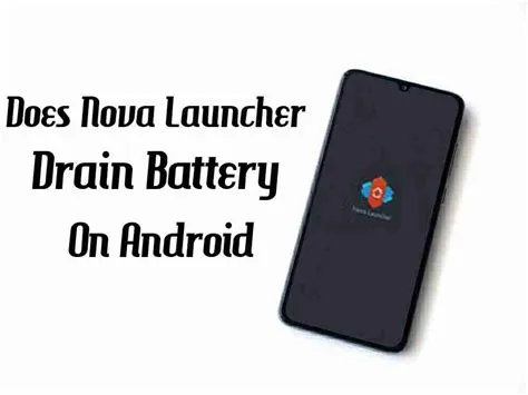 Does nova launcher drain battery