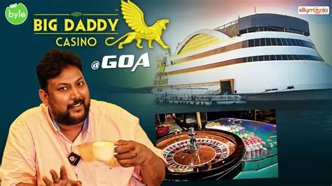 Who owns big daddy casino in goa