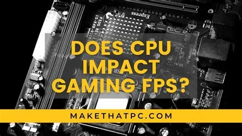 Does cpu impact gaming