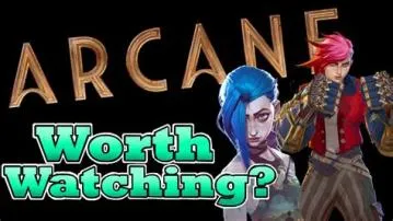 Is arcane worth rewatching?