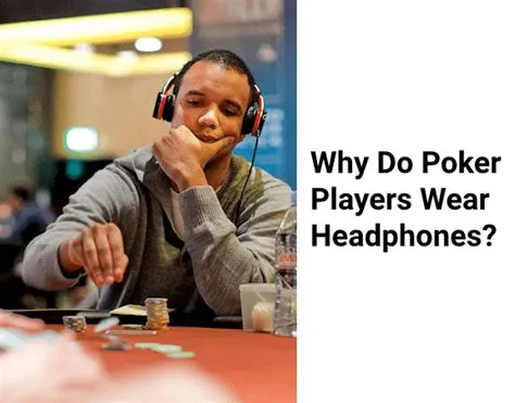 Do poker players wear headphones