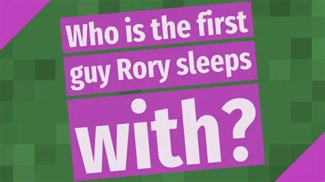 Who is the first guy rory sleeps with