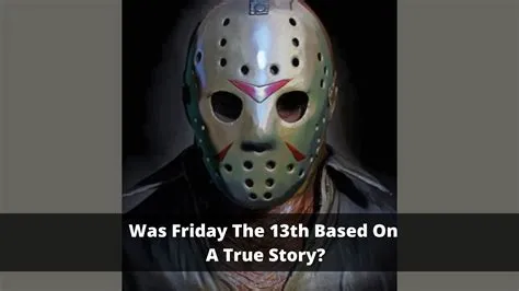 Is friday the 13th based on a true story