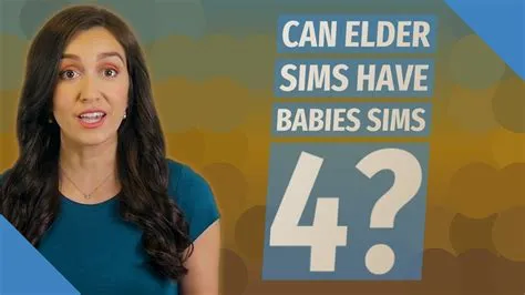 Can elders try for baby in sims