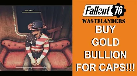 How do you get 2000 gold bullion in fallout 76