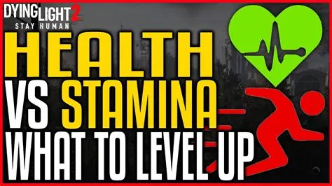 Should i fully upgrade health or stamina dying light 2