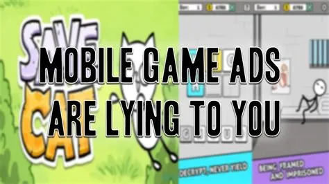 Why do mobile game ads lie