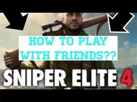 How do you play with friends on sniper elite 5