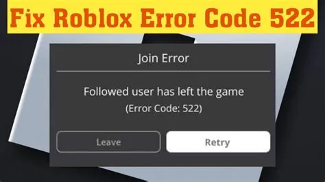 What is error code 522 in roblox