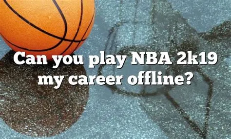 Can you play career offline