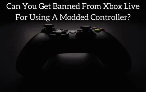 Can u get banned for using a modded controller