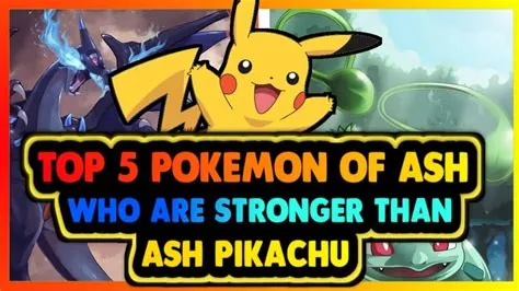 What pokemon is stronger than ash pikachu