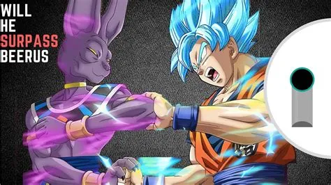 Will goku surpass beerus