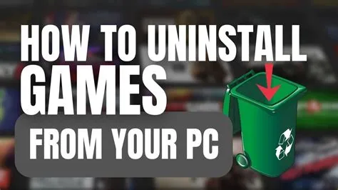 How to uninstall games pc