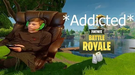 Why is my son so addicted to fortnite